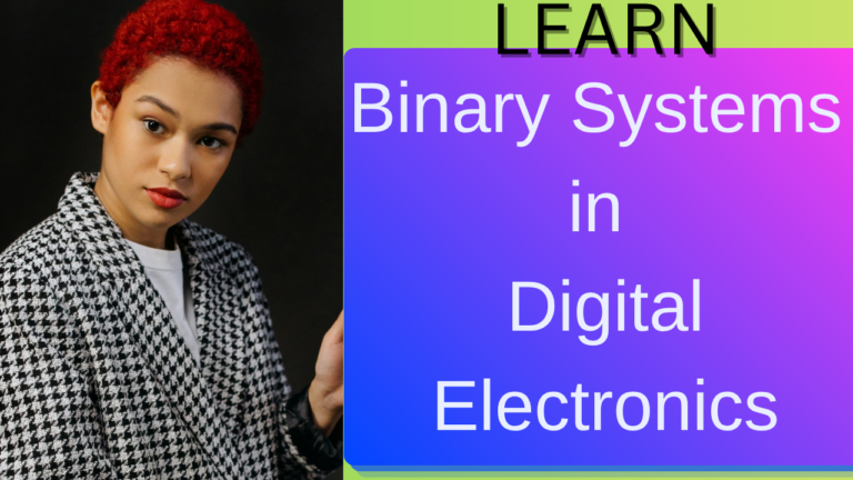 Learn Binary Systems in Digital Electronics