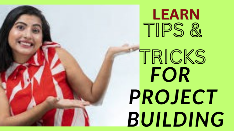 Tips & Tricks for project building