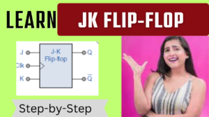 Learn JK Flip-Flop