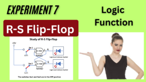 R-S Flip-Flop logic function is proved by the experiment 7