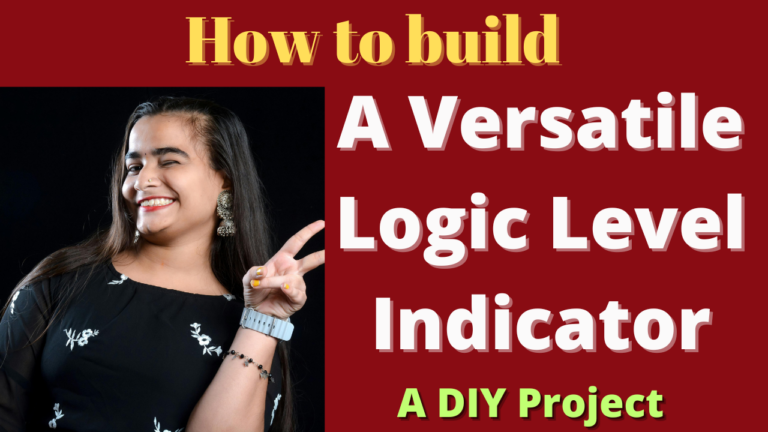 How to build a versatile Logic Level Indicator 1 Logic Level Indicator
